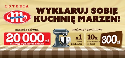 Ogólnopolska loteria promocyjna "Wyklaruj sobie kuchnię marzeń!"